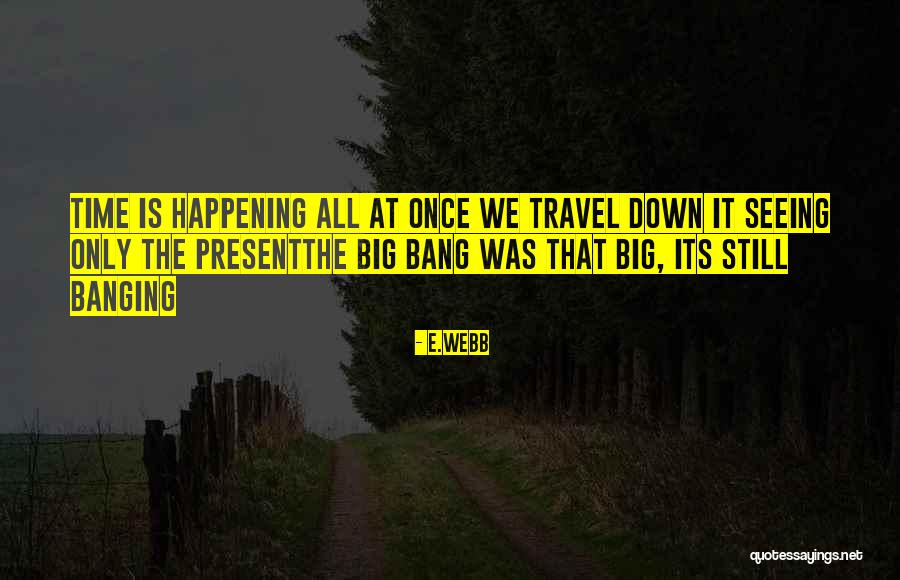 Big Bang G-dragon Quotes By E.webb Big Bang G-dragon Quotes By E.webb