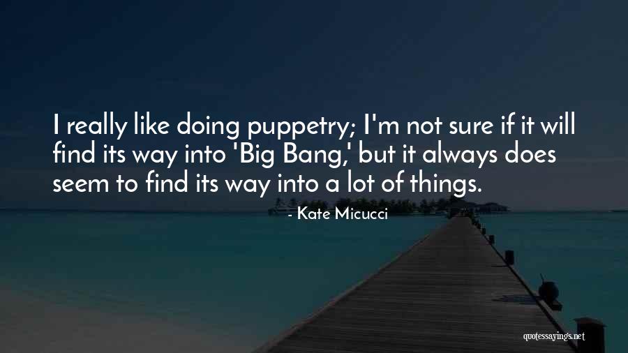 Big Bang Quotes By Kate Micucci Big Bang Quotes By Kate Micucci