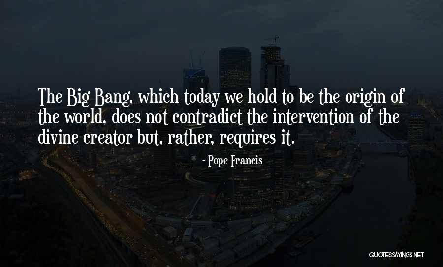 Big Bang Quotes By Pope Francis Big Bang Quotes By Pope Francis
