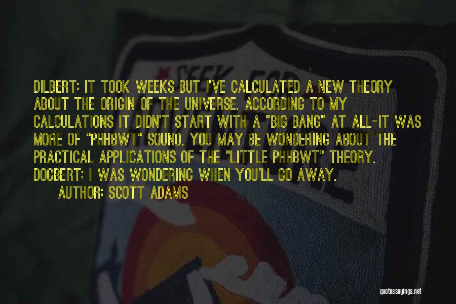 Big Bang Theory Quotes By Scott Adams