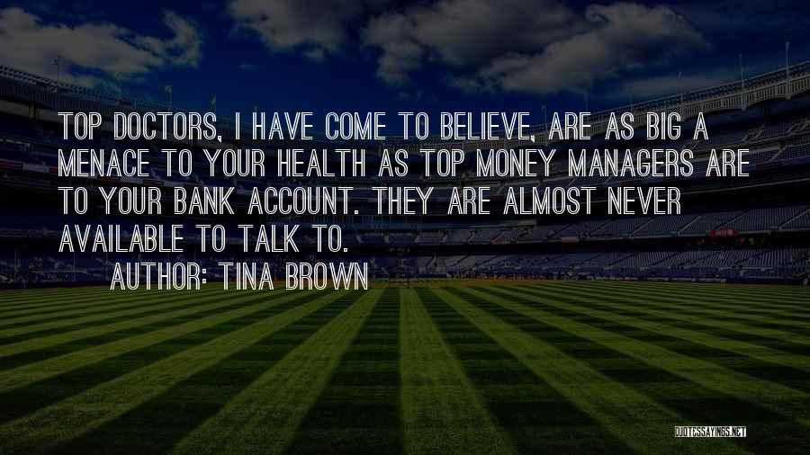 Big Bank Account Quotes By Tina Brown