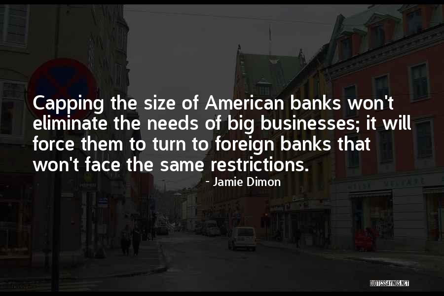 Big Banks Quotes By Jamie Dimon Big Banks Quotes By Jamie Dimon