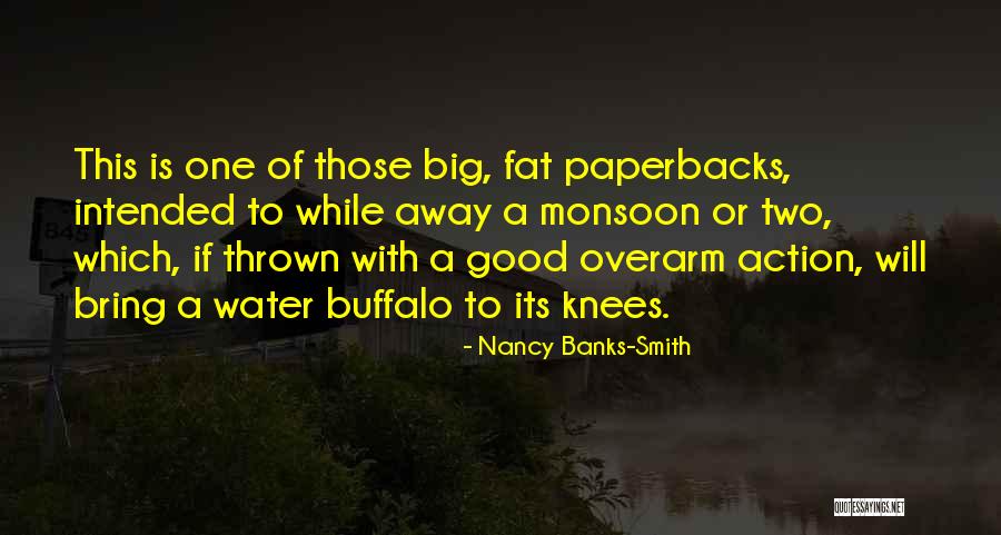Big Banks Quotes By Nancy Banks-Smith Big Banks Quotes By Nancy Banks-Smith