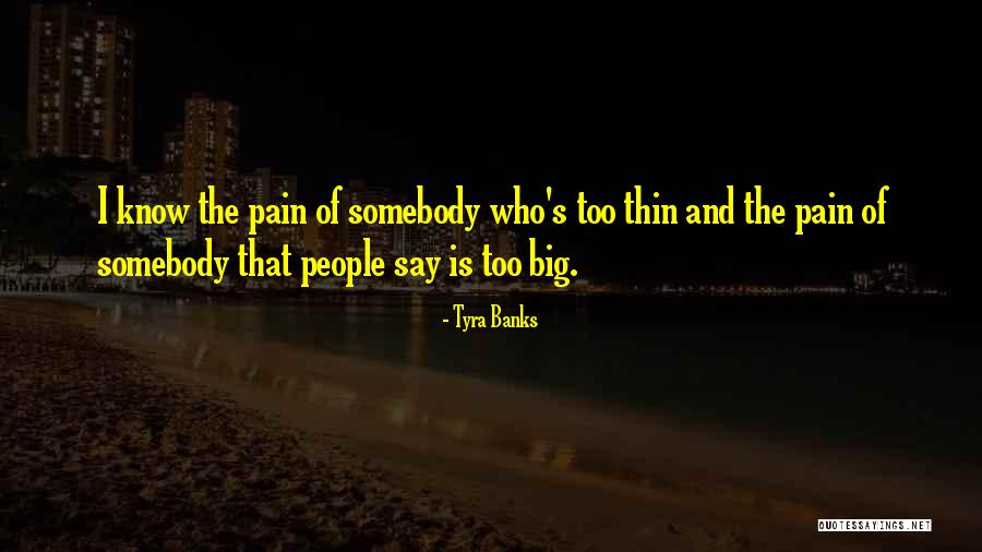 Big Banks Quotes By Tyra Banks Big Banks Quotes By Tyra Banks