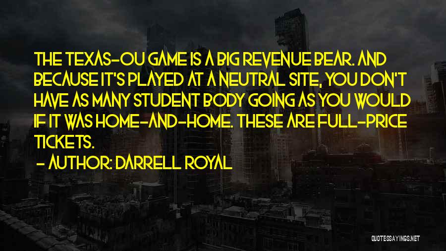 Big Bear Quotes By Darrell Royal