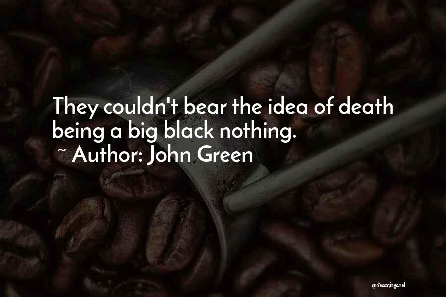 Big Bear Quotes By John Green