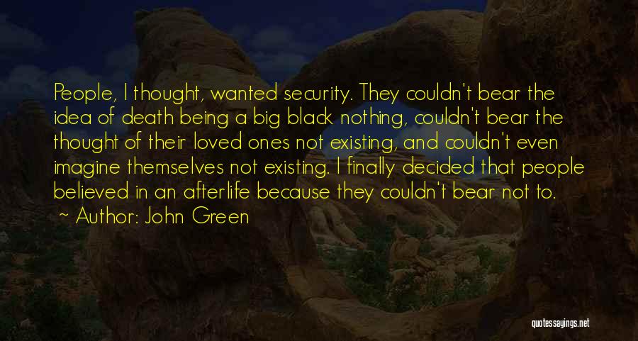 Big Bear Quotes By John Green