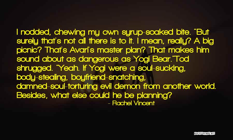 Big Bear Quotes By Rachel Vincent Big Bear Quotes By Rachel Vincent
