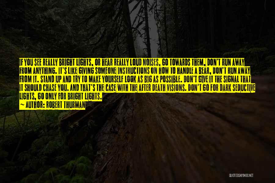 Big Bear Quotes By Robert Thurman