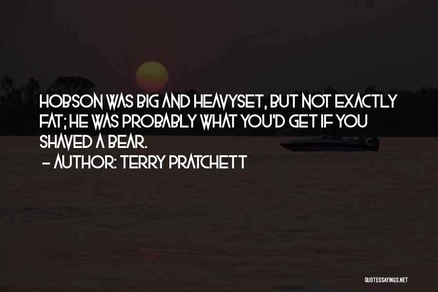 Big Bear Quotes By Terry Pratchett