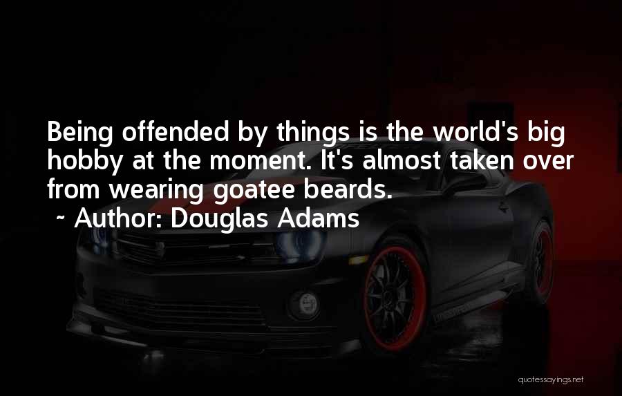 Big Beard Quotes By Douglas Adams