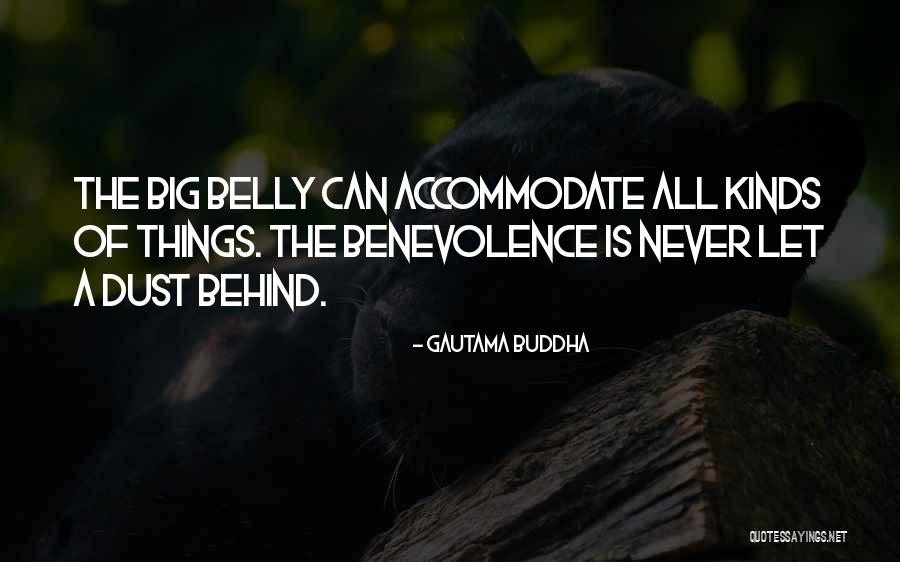 Big Belly Quotes By Gautama Buddha Big Belly Quotes By Gautama Buddha
