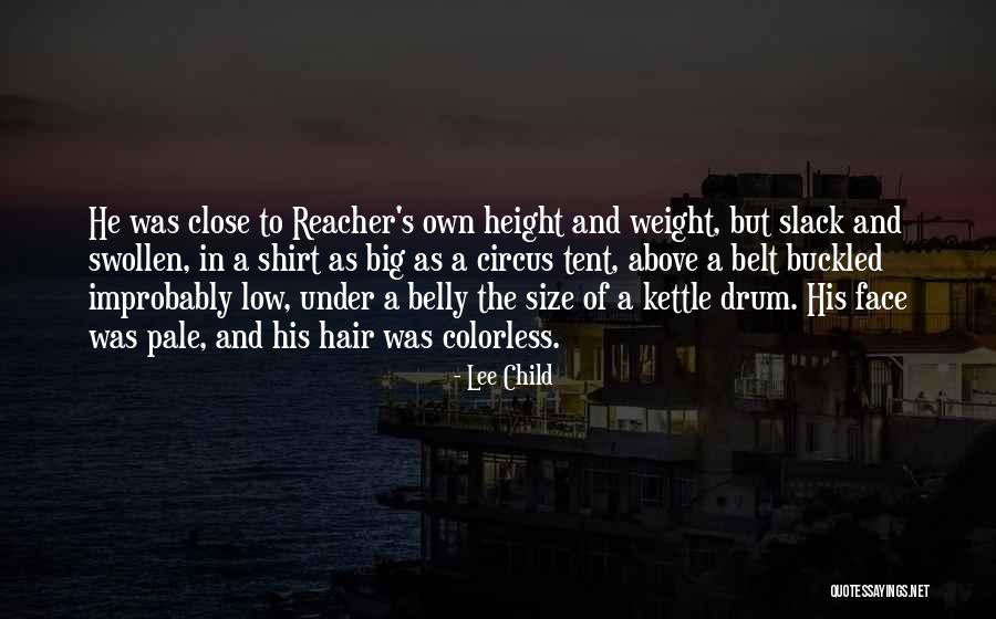 Big Belly Quotes By Lee Child Big Belly Quotes By Lee Child