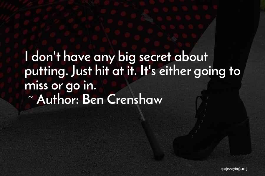 Big Ben Quotes By Ben Crenshaw