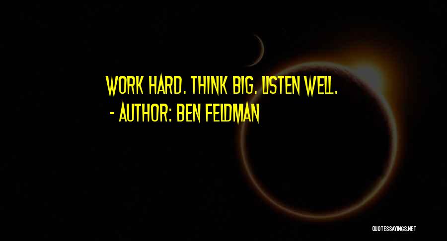 Big Ben Quotes By Ben Feldman