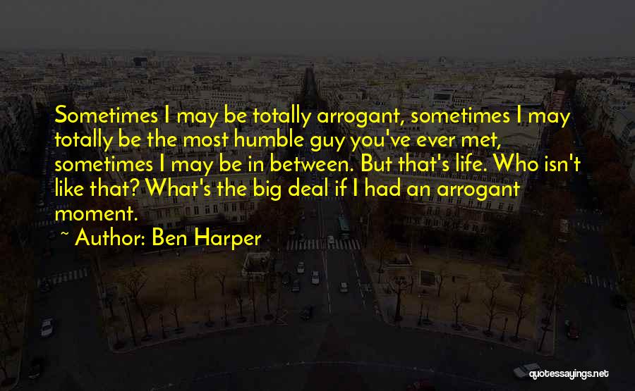 Big Ben Quotes By Ben Harper