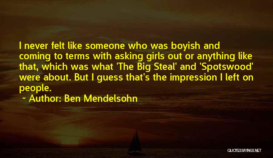 Big Ben Quotes By Ben Mendelsohn
