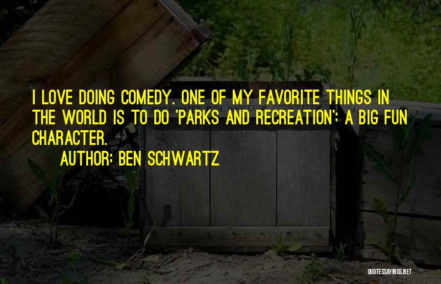 Big Ben Quotes By Ben Schwartz