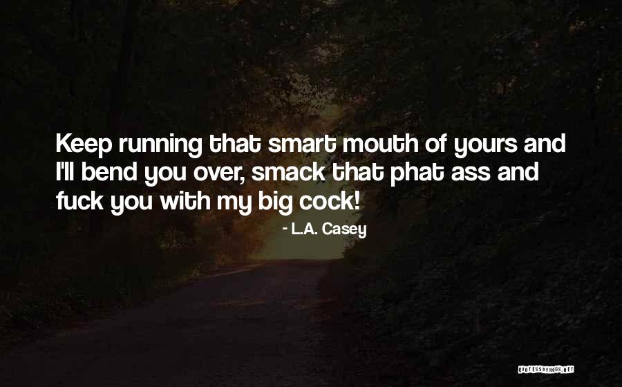 Big Bend Quotes By L.A. Casey