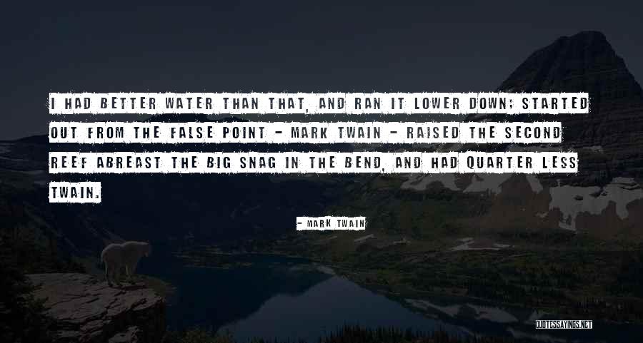 Big Bend Quotes By Mark Twain