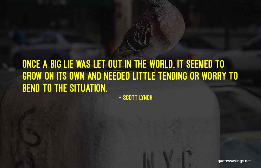 Big Bend Quotes By Scott Lynch