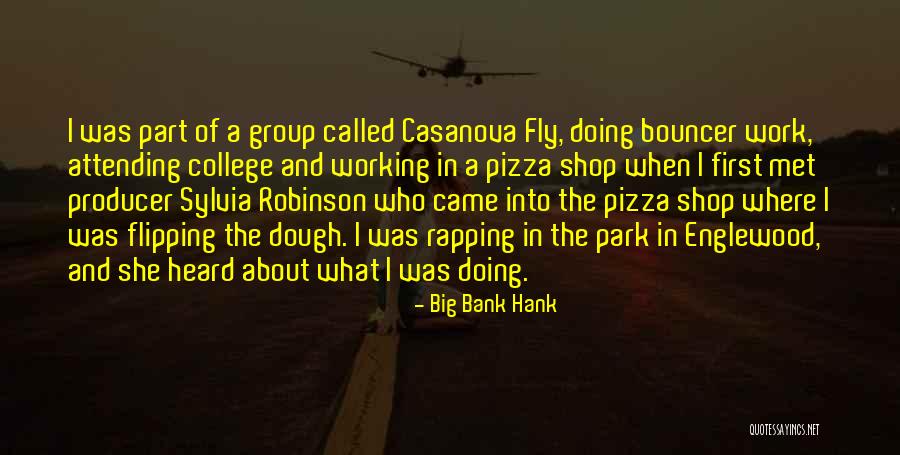 Big Big Shop Quotes By Big Bank Hank Big Big Shop Quotes By Big Bank Hank