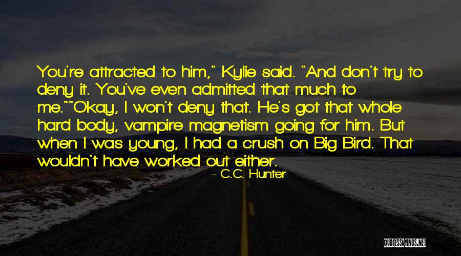 Big Bird Quotes By C.C. Hunter Big Bird Quotes By C.C. Hunter