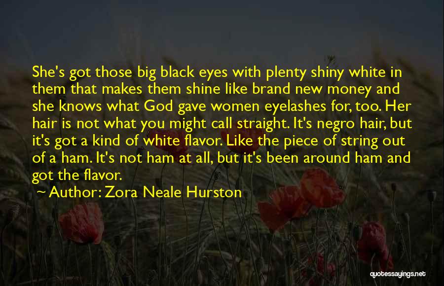 Big Black Eyes Quotes By Zora Neale Hurston