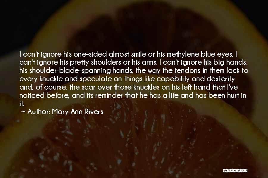 Big Blue Eyes Quotes By Mary Ann Rivers