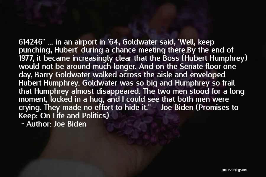 Big Boss Quotes By Joe Biden