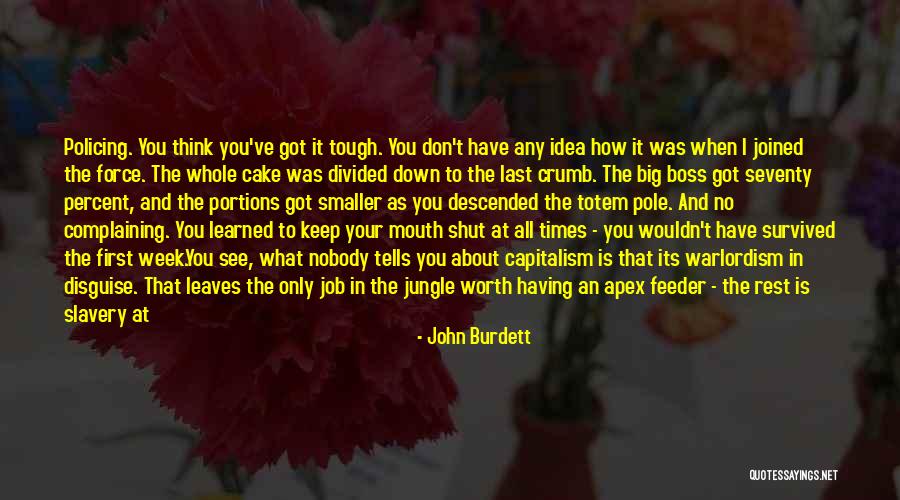 Big Boss Quotes By John Burdett