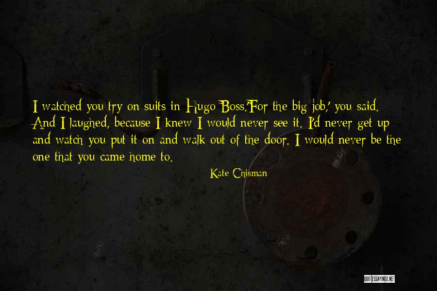 Big Boss Quotes By Kate Chisman Big Boss Quotes By Kate Chisman