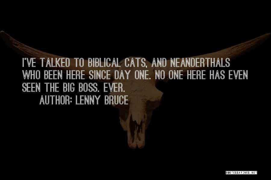Big Boss Quotes By Lenny Bruce