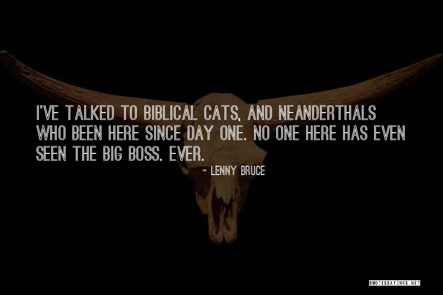 Big Boss Quotes By Lenny Bruce