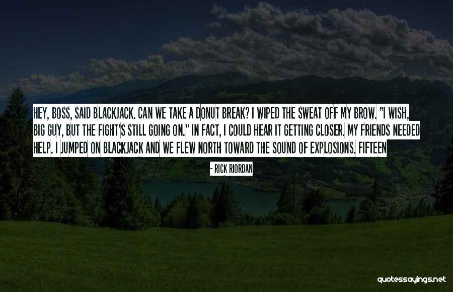 Big Boss Quotes By Rick Riordan Big Boss Quotes By Rick Riordan