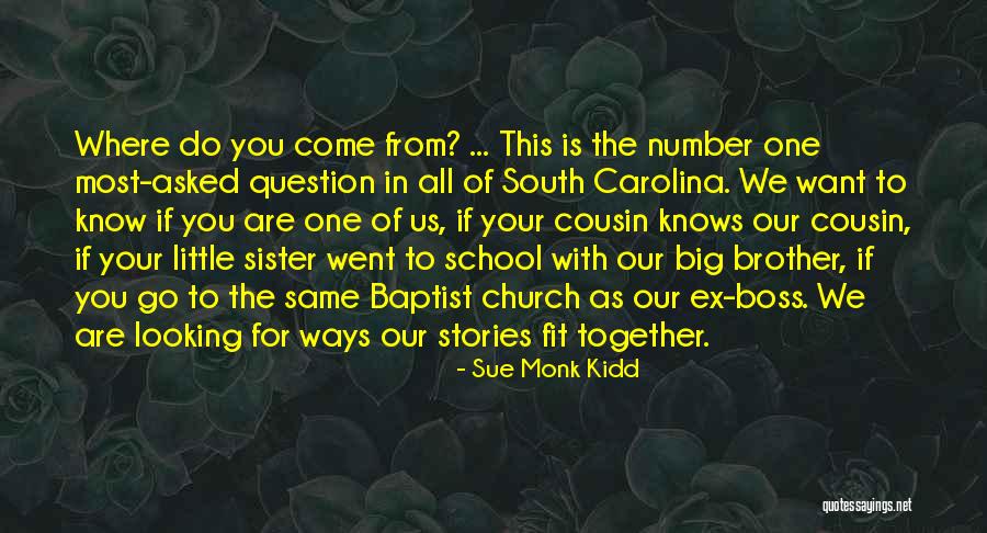 Big Boss Quotes By Sue Monk Kidd Big Boss Quotes By Sue Monk Kidd