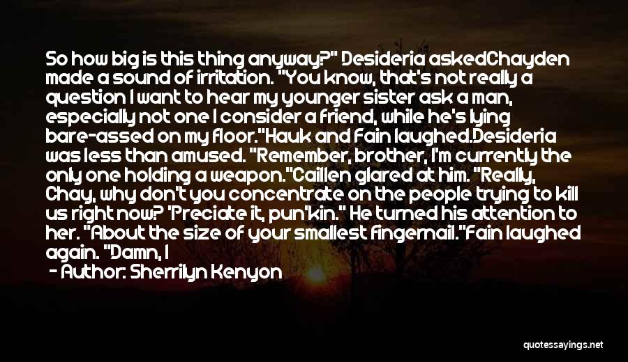 Big Brother Big Sister Quotes By Sherrilyn Kenyon