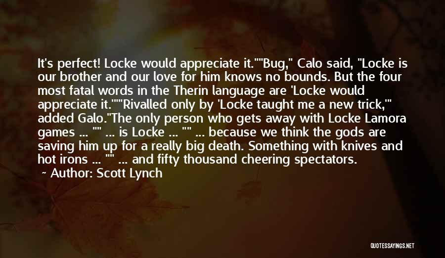 Big Brother Death Quotes By Scott Lynch