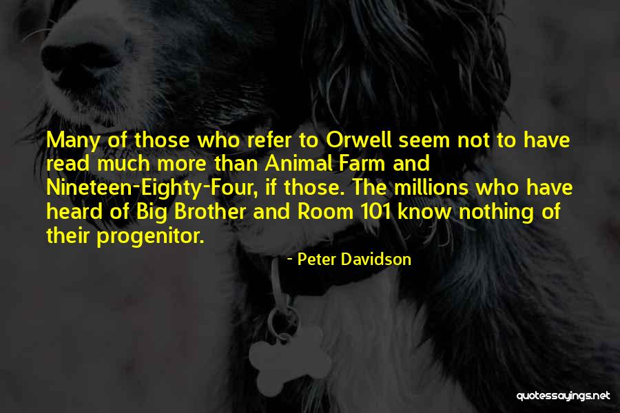 Big Brother George Orwell Quotes By Peter Davidson Big Brother George Orwell Quotes By Peter Davidson