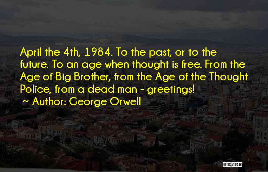 Big Brother In 1984 Quotes By George Orwell