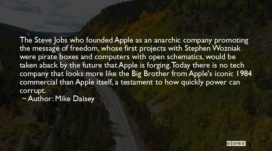 Big Brother In 1984 Quotes By Mike Daisey