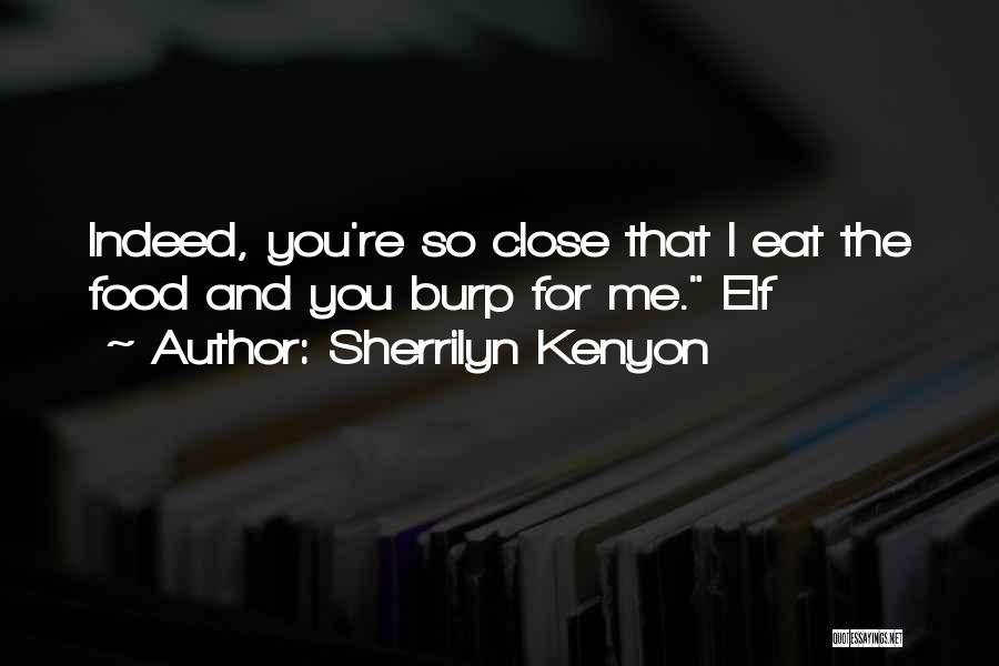 Big Brother Watching You Quotes By Sherrilyn Kenyon