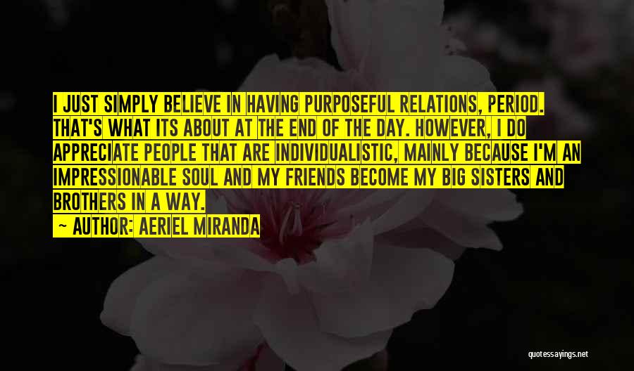 Big Brothers Big Sisters Quotes By Aeriel Miranda