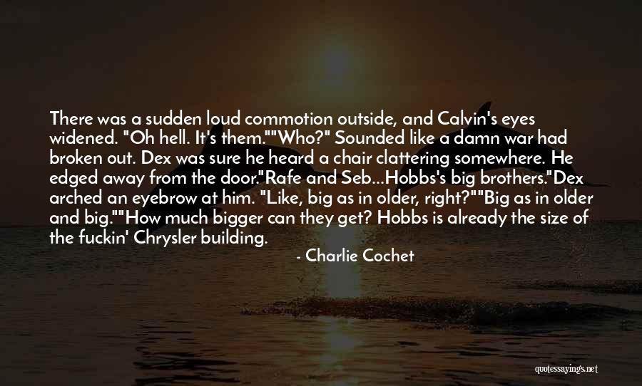 Big Brothers Funny Quotes By Charlie Cochet