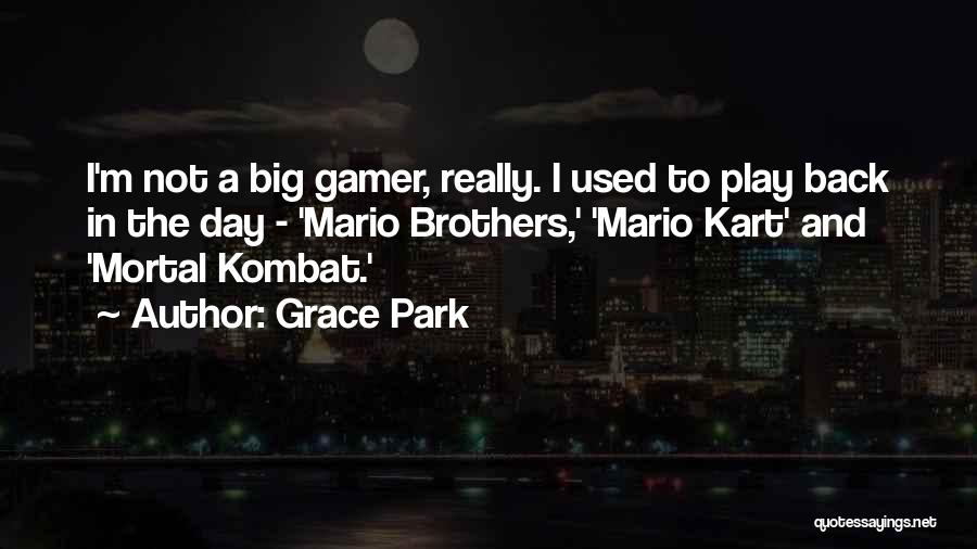 Big Brothers Quotes By Grace Park
