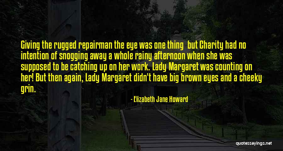 Big Brown Eyes Quotes By Elizabeth Jane Howard