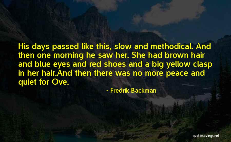 Big Brown Eyes Quotes By Fredrik Backman