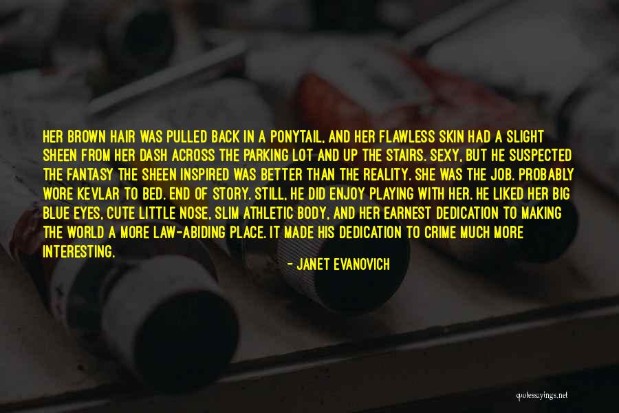 Big Brown Eyes Quotes By Janet Evanovich