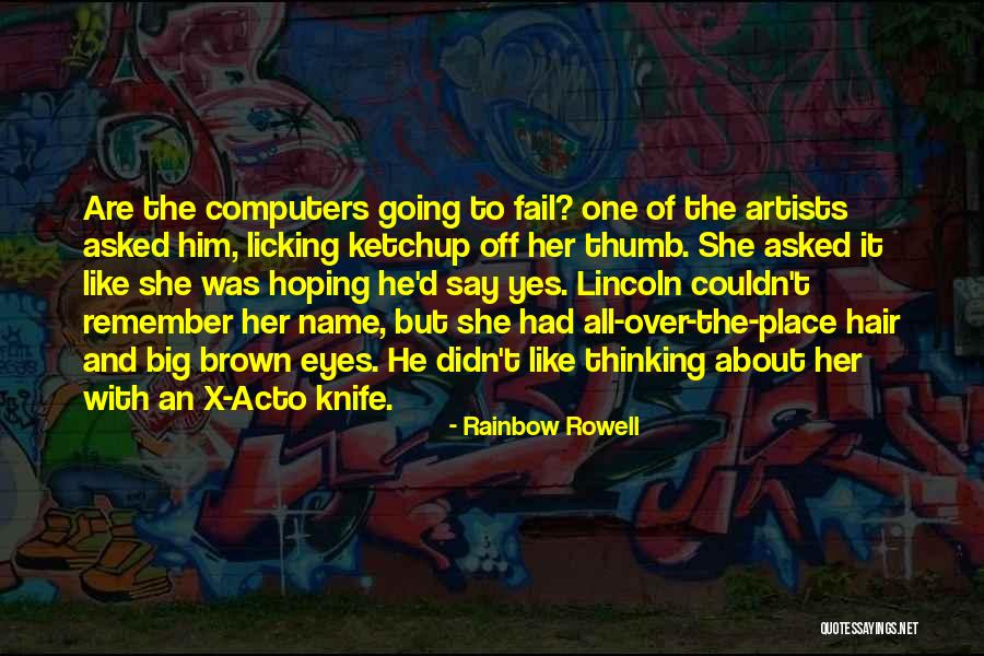 Big Brown Eyes Quotes By Rainbow Rowell Big Brown Eyes Quotes By Rainbow Rowell