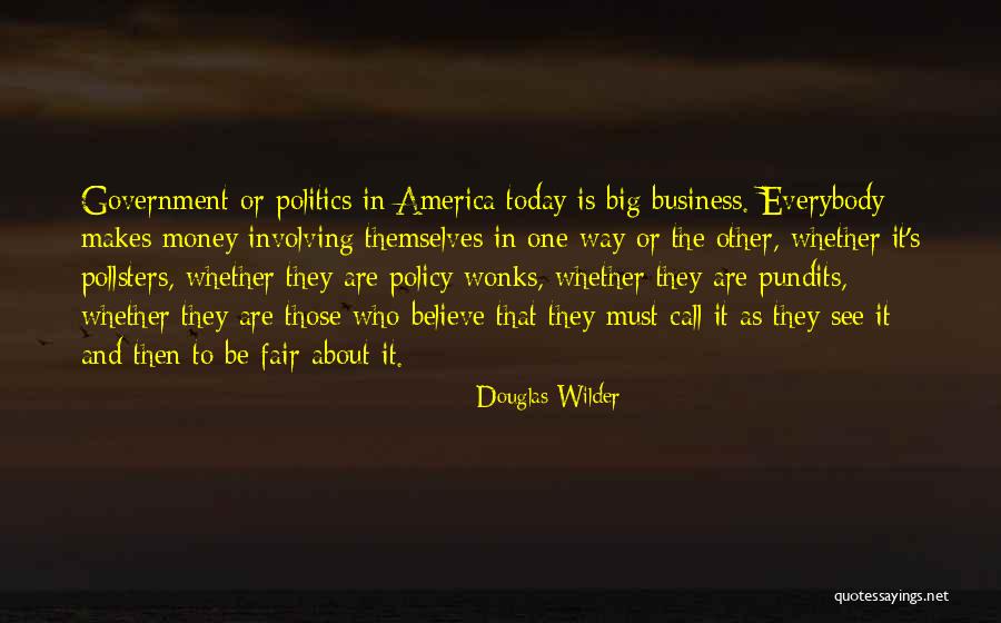 Big Business And Government Quotes By Douglas Wilder Big Business And Government Quotes By Douglas Wilder